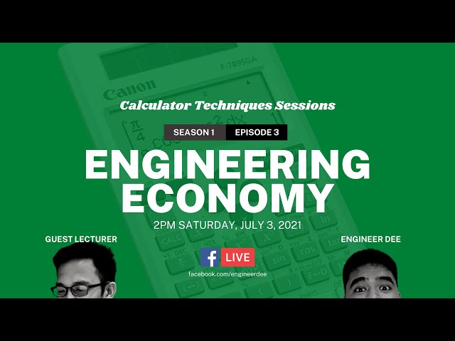 Calculator Techniques Sessions SE01E03: Engineering Economy