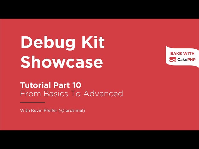 CakePHP 4 Tutorial 2022 - Debug Kit Showcase (Part 10)