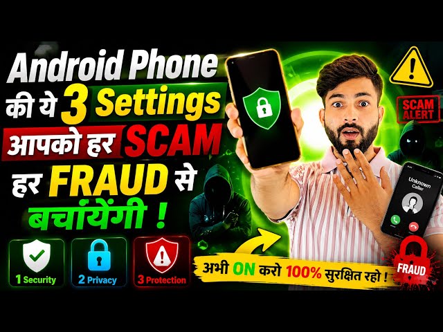 🔥 Turn On These 3 Android Phone Settings | How To Protect Yourself From Every Scam And Online Fra...