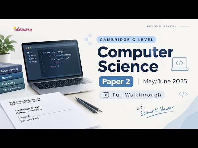 Computer Science Cambridge O Level Paper 2 May/June 2025 | Full Walkthrough | Elevare