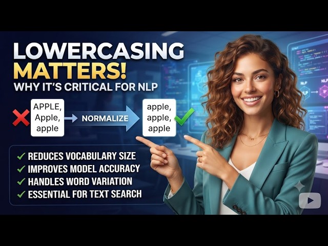 Why Lowercasing Matters in Natural Language Processing (NLP)