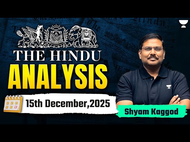 The Hindu Newspaper Analysis | 15th December | UPSC Current Affairs Today | Shyam Sir