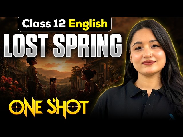 Lost Spring Class 12 English One Shot 🔥 Full Chapter Explanation #class12 #infinitylearn