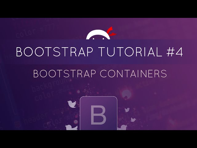 Bootstrap Tutorial #4 - Bootstrap Containers