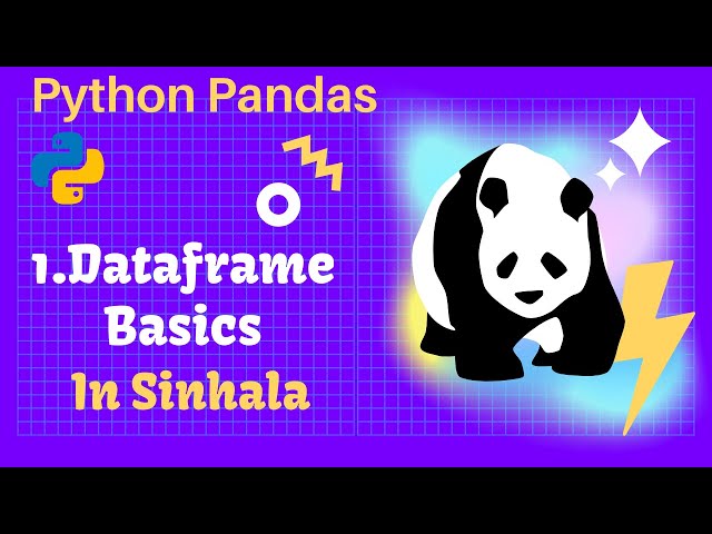 Python Pandas Tutorial 1: Dataframe Basics in Sinhala