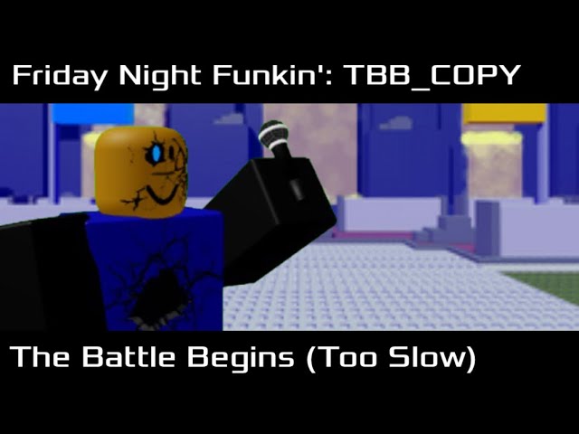 FNF: TBB_COPY - The Battle Begins (Too Slow)