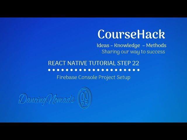 React Native Tutorial Step 22 - Firebase Console Project Setup