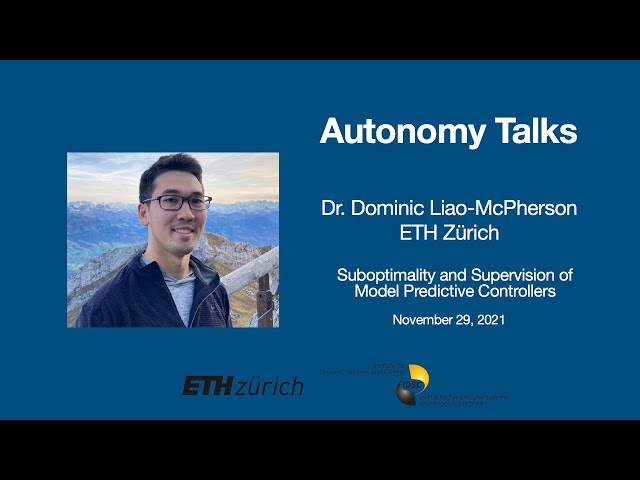 Autonomy Talks - Dominic Liao-McPherson: Suboptimality & Supervision of Model Predictive Controllers