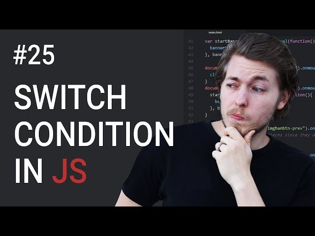 25: Switch condition in JavaScript - Learn JavaScript front-end programming