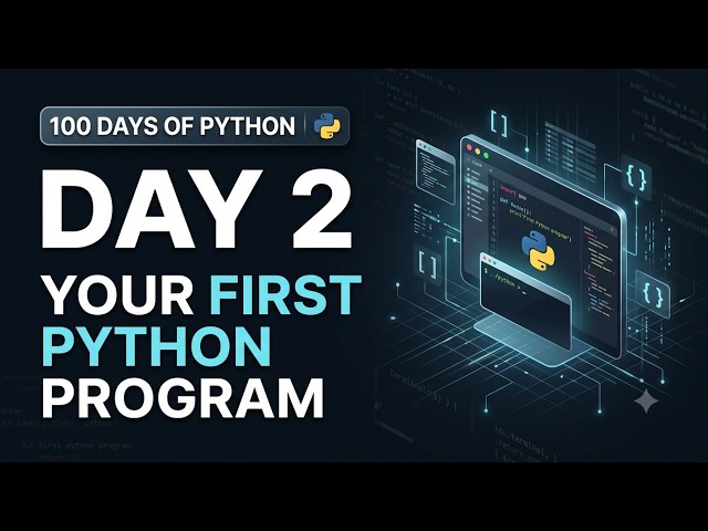 Day 2: Your First Python Program | 100 Days of Python