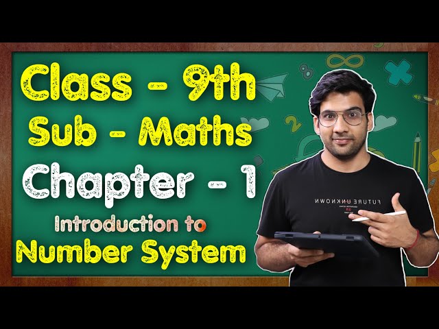 Class 9 Maths, Chapter 1, Introduction to Number Systems || NCERT || MKR