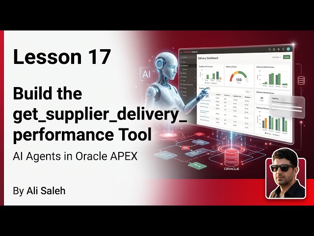 Oracle APEX AI Agents Tutorial #17 | Build the get_supplier_delivery_performance Tool