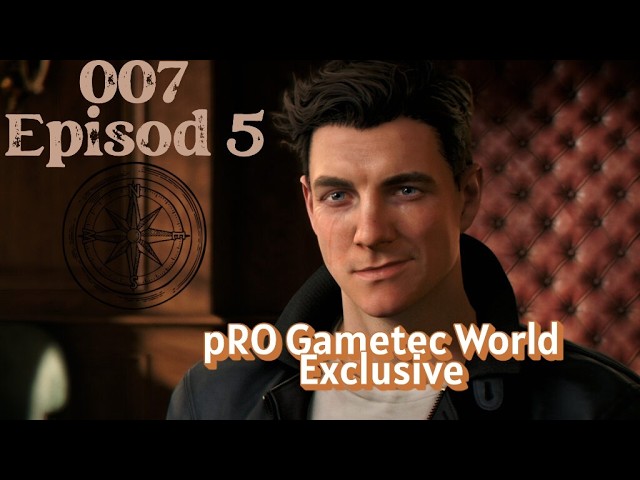 007 First Light Part 5 Full Gameplay No Annoying commentary 4K/60FPS#007firstlight #007 #jamesbond