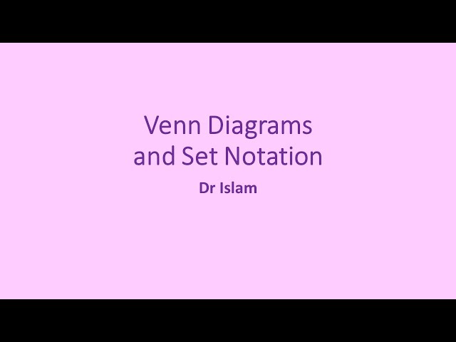 Venn Diagrams and Set Notation