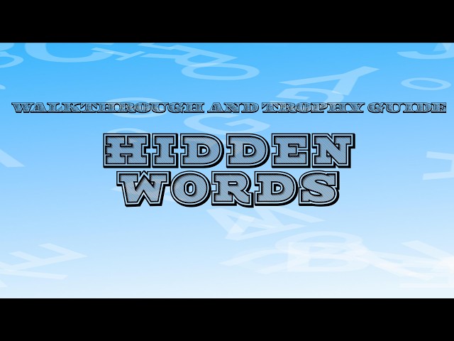 Hidden Words - Walkthrough | Trophy Guide | Achievement Guide
