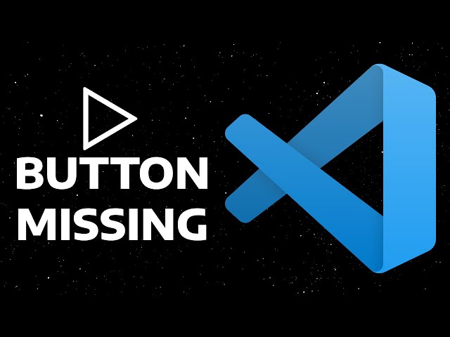 HOW TO FIX THE MISSING RUN BUTTON NOT SHOWING IN VISUAL STUDIO CODE