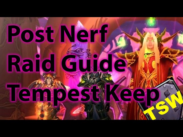 Ultimate Raid Leader Guide to Tempest Keep