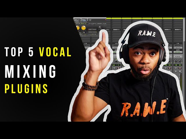 Top 5 Vocal Mixing Plugins In Any DAW
