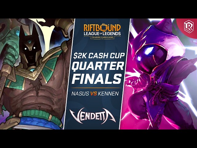 Top 8: Nasus vs Kennen | $2K Riftbound Vendetta Cash Cup