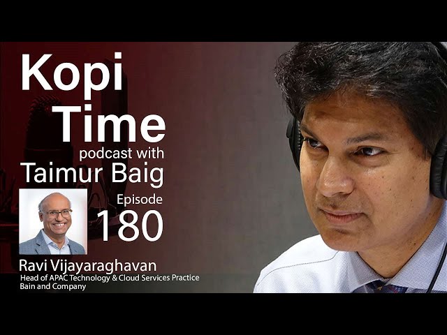 Kopi Time E180: Tech wave with Bain's Ravi Vijayaraghavan