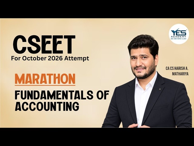 CSEET Marathon Oct 26 | Fundamentals of Accounting Revision Lec 2 Oct 26 | CA CS Harish A. Mathariya