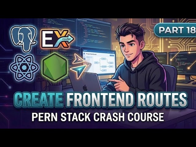 Create Frontend Routes | Part 18 | PERN University Dashboard Tutorial | Crash Course | @cracktrifac