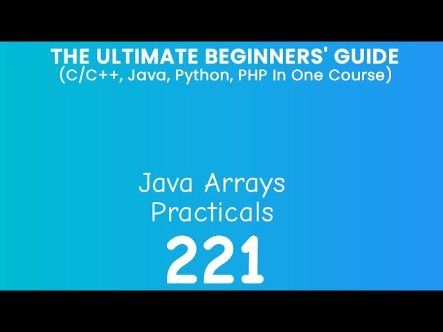 221. Java Arrays Practicals