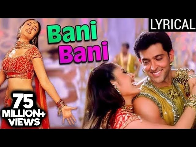 Bani Bani Full Song LYRICAL | Main Prem Ki Diwani Hoon | Kareena Kapoor | Hrithik Roshan