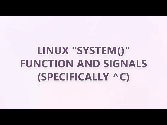 Linux "system()" function and signals (specifically ^C)