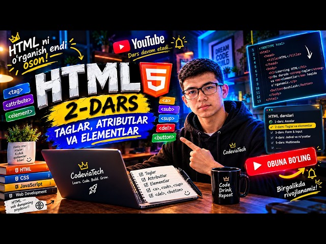 #2 HTML, CSS va JavaScript 2-dars HTMLni 0 dan o‘rganamiz | codeviatech