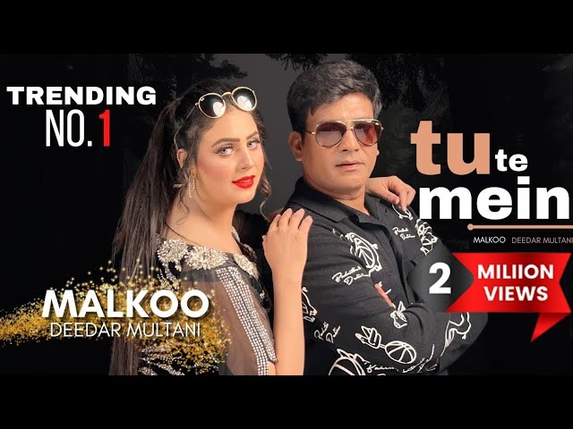 Tu Te Mein | Kaly Rang De Kapray | Malkoo |Deedar Multani | | Malkoo Studio|New Year 2023 |New Song