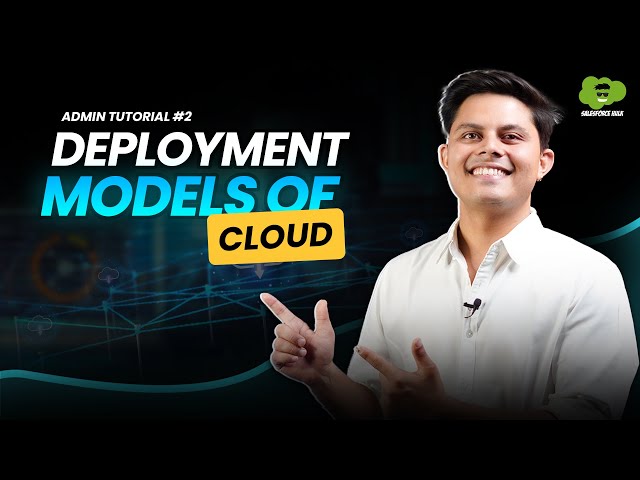 What are Deployment Models? | Cloud Computing Deployment Models Explained