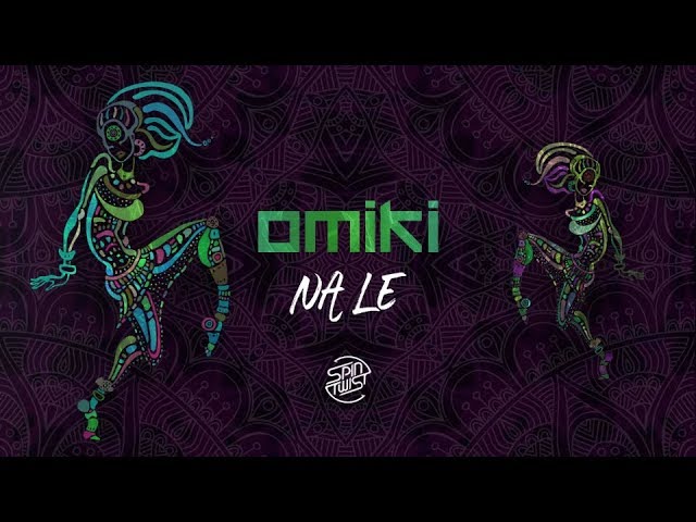 Omiki - Na Le (Official Audio)