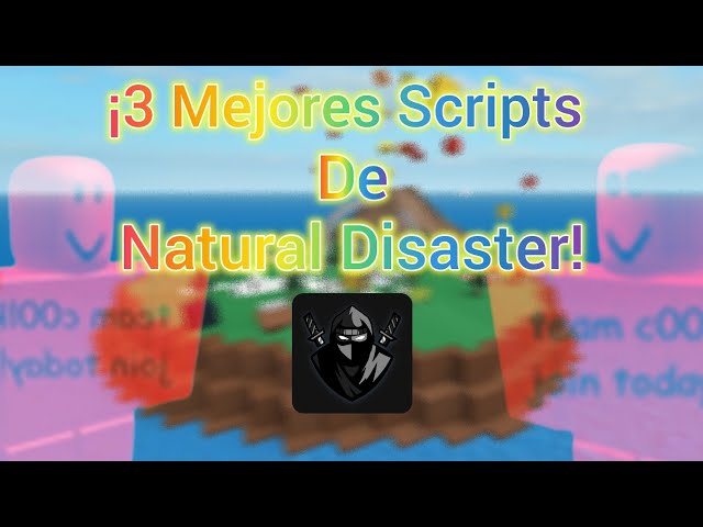 ¡Los 3 Mejores Scripts de Natural Disaster! (Roblox Delta)