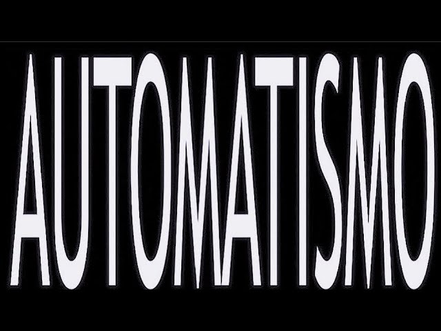 AUTOMATISMO 
