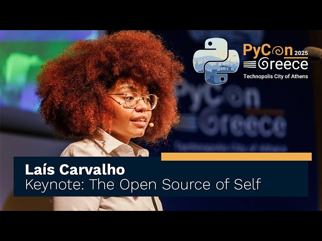 Keynote: The Open Source of Self - Laís Carvalho