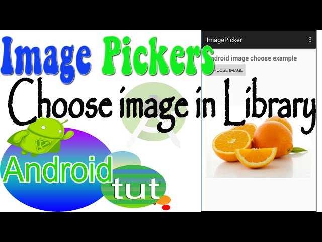 Android Image Picker |choose image in library|take a photo -android tut
