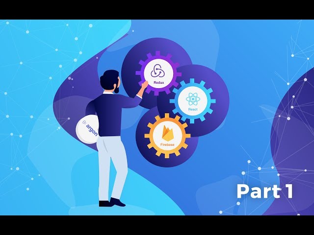 How to use React with Firebase and Redux: Part 1