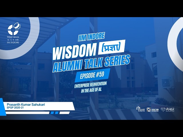 Wisdom-प्रज्ञा Talk 59: Prasanth Kumar Sahukari (EPGP 2020-2021), a domain consultant