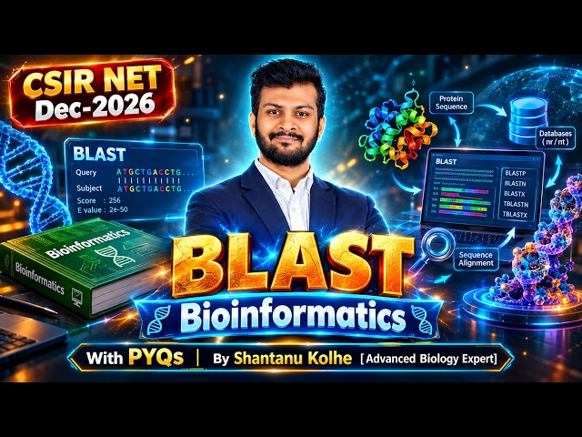 Bioinformatics CSIR NET | BLAST | Computational Biology CSIR NET Life Science