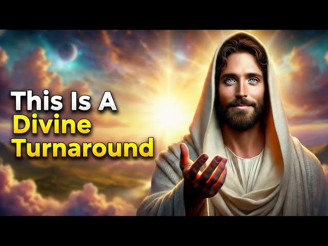 God Says: This Is A Divine Turnaround | God Message Today