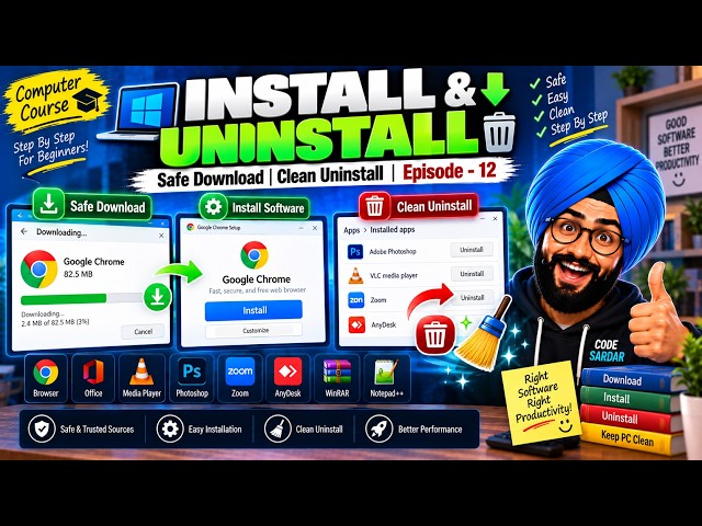 Software Install & Uninstall Masterclass 💻 Safe Download & Clean Uninstall | Computer Course Ep. 12