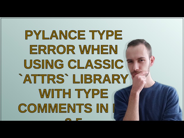 Pylance type error when using classic attrs library with type comments in py 3.5