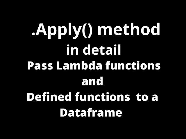 Apply method in python pandas| Use lambda function and defined functions to preprocess your data