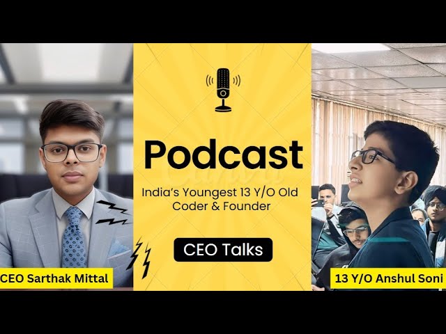 Interview with Anshul Soni India's Youngest 13-Year-Old Coder & Founder | by CEO Sarthak Mittal #CEO