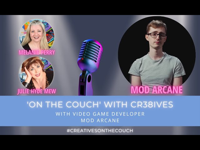 'ON THE COUCH' with Video Game Developer MOD ARCANE - who just LOVES his job!