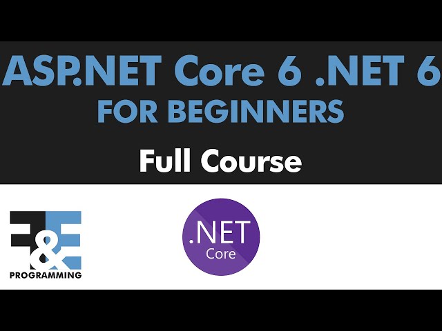 ASP.NET Core 6 .NET 6 for Beginners (Full Course) [2022]