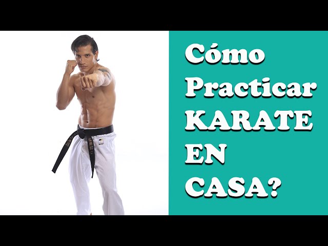 Como practicar KARATE en CASA? FORTALECE TU CUERPO
