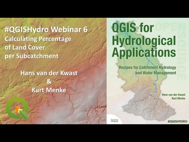 QGISHydro Webinar 6: Calculating Percentage of Land Cover per Subcatchment