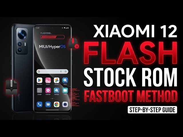 How to Flash Stock ROM on Xiaomi 12 Using Mi Flash Tool